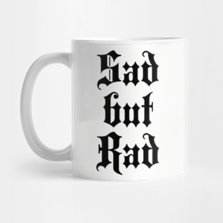 Sad but Rad Mug